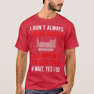 Denken Sie an Elemente sammeln T-Shirt
