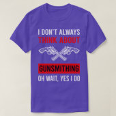Denken Sie an Gunsmithing Gunsmith T-Shirt (Design vorne)
