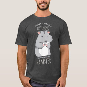 Denken Sie an Hamster Niedlich Rodent Funny Pet T-Shirt