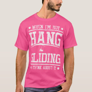 Denken Sie an Hängegleiten T-Shirt