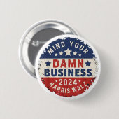 Denken Sie an Ihr eigenes Unternehmen Harris Walz  Button (Vorne & Hinten)