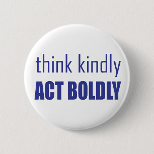 Denken Sie an Kindly, handeln Sie Bolly Button