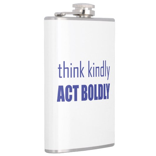 Denken Sie an Kindly, handeln Sie Bolly Flachmann (Rechts)