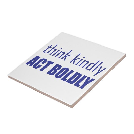 Denken Sie an Kindly, handeln Sie Bolly Fliese (Seite)