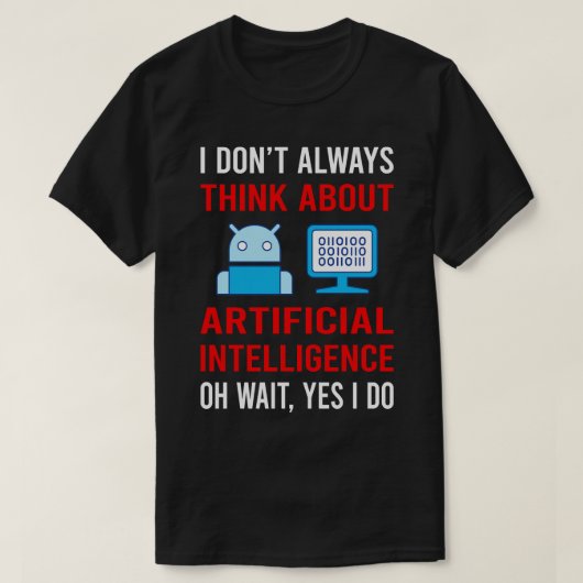 Denken Sie an künstliche Intelligenz T-Shirt (Design vorne)