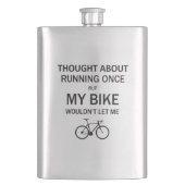 Denken Sie an Laufen, aber mein Fahrrad Ließ mich Flachmann (Vorderseite)