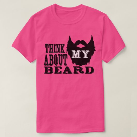 Denken Sie an meinen Bart T-Shirt (Design vorne)