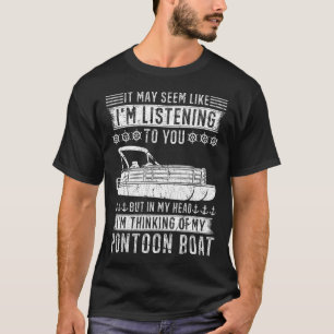 Denken Sie an meinen Pontoon Boat Kapitän T-Shirt