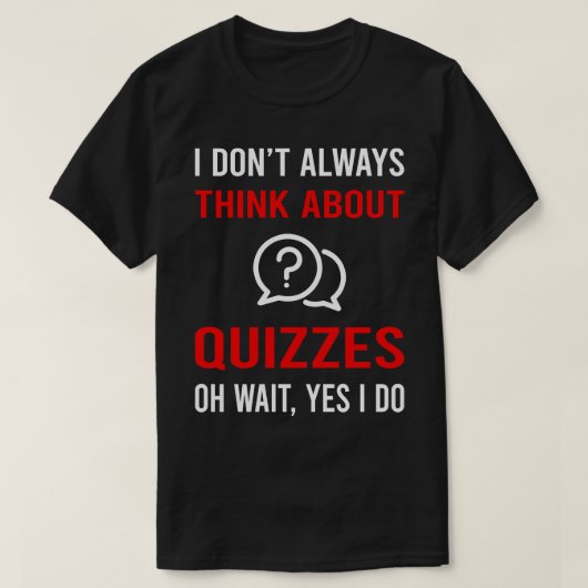 Denken Sie an Quizzas Quiz T-Shirt (Design vorne)
