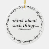 Denken Sie an solche Sachen… Philippians-4:8 Keramikornament (Vorne)