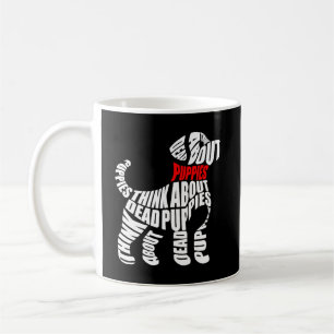 Denken Sie an tote Welpen Weiß Kaffeetasse