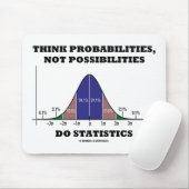 Denken Sie an Wahrscheinlichkeiten, nicht an mögli Mousepad (Mit Mouse)