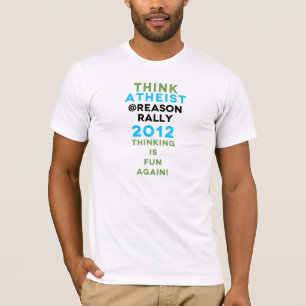 Denken Sie atheistische @Reason Kundgebung! T-Shirt