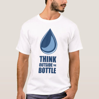 Denken Sie außerhalb der Flasche - der weiße T - T-Shirt