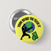 Denken Sie, bevor Sie es Trash Button (Vorne & Hinten)