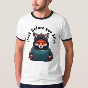 Denken Sie bevor Sie klicken - Cyber-Sicherheit T-Shirt