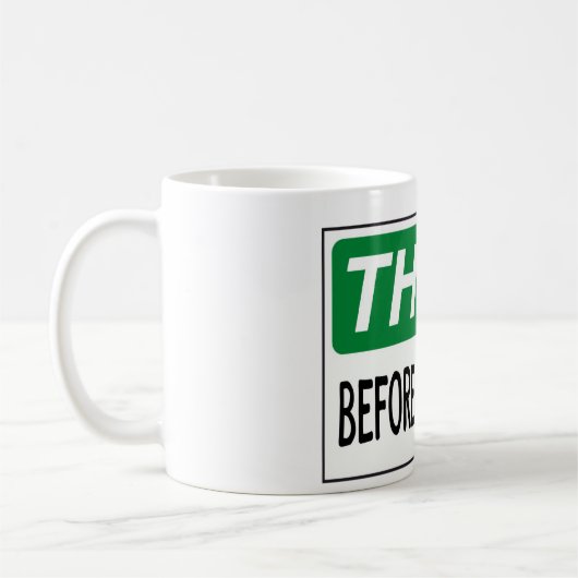 Denken Sie, bevor Sie sprechen Kaffeetasse (Links)