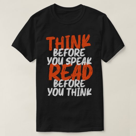 Denken Sie, bevor Sie sprechen lesen, bevor Sie de T-Shirt (Design vorne)