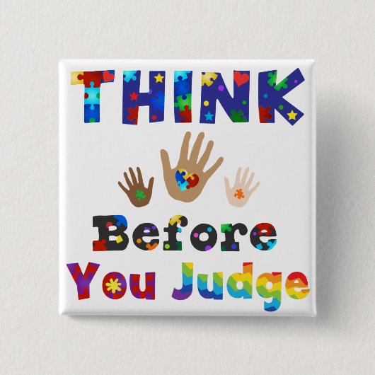 DENKEN SIE, bevor Sie urteilen Button (Vorderseite)
