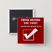 Denken Sie, bevor Sie wählen!-Rot/Spaß Button (Vorne & Hinten)