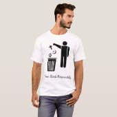 Denken Sie bitte verantwortlich T-Shirt (Vorne ganz)