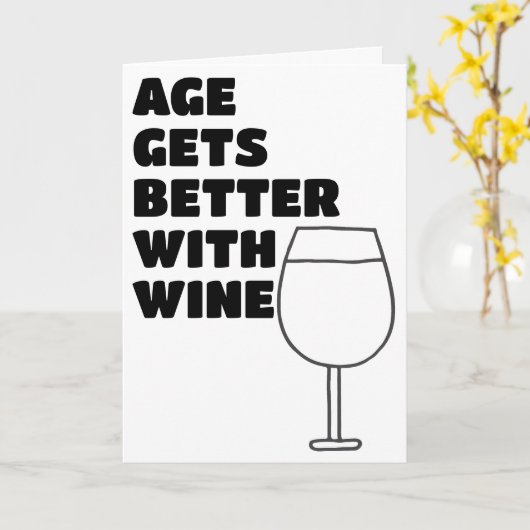 Denken Sie daran, das Alter wird besser mit Wein g Karte (Gelbe Blume)