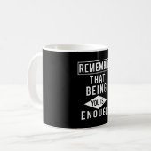 Denken Sie daran, dass es genügt, Sie zu sein Kaffeetasse (Vorderseite Links)