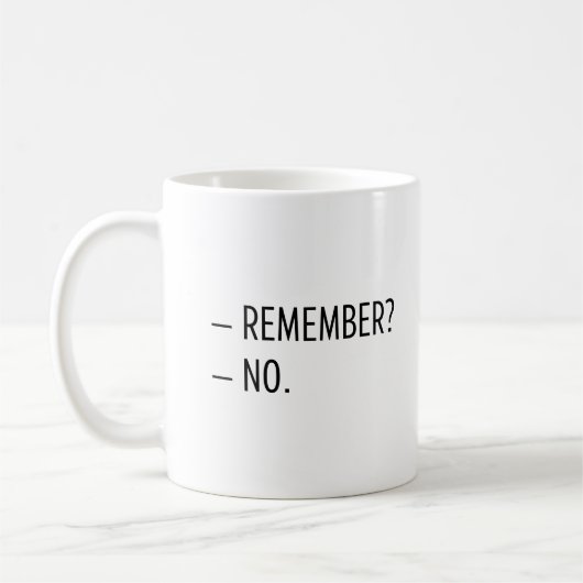 Denken Sie daran, dass es keine minimale sarkastis Kaffeetasse (Links)