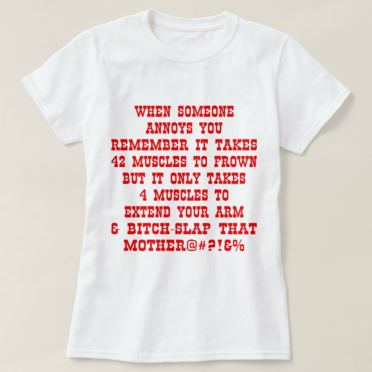 Denken Sie daran, dass es nur vier Muskeln braucht T-Shirt (Design vorne)