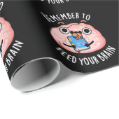 Denken Sie daran, Ihr Gehirn Anatomie Pun Dunkel B Geschenkpapier (Rolleneckpunkt)