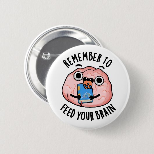 Denken Sie daran, Ihre Gehirnblase Füttern Button (Vorne & Hinten)