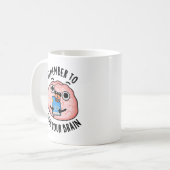 Denken Sie daran, Ihre Gehirnblase Füttern Kaffeetasse (Vorderseite Links)