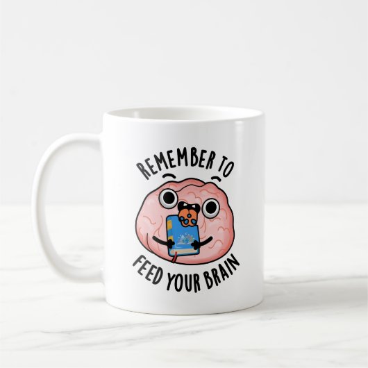 Denken Sie daran, Ihre Gehirnblase Füttern Kaffeetasse (Links)