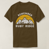 Denken Sie daran, Ruby Ridge Idaho Mountain 1 T-Shirt (Design vorne)