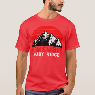 Denken Sie daran, Ruby Ridge Idaho T-Shirt