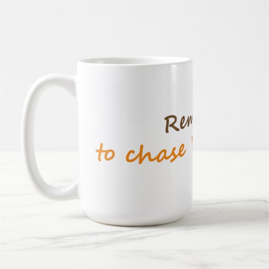 Denken Sie daran, Schmetterlinge zu verfolgen Insp Kaffeetasse (Links)