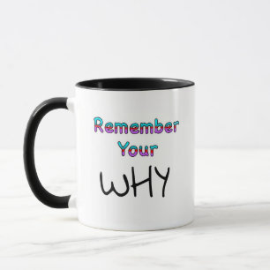 Denken Sie daran, warum   Inspiration Tasse