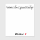 Denken Sie daran, warum Motivierend ein positives  Aufkleber (Blatt)