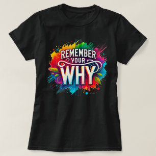 Denken Sie daran, warum positive Vibes T-Shirt