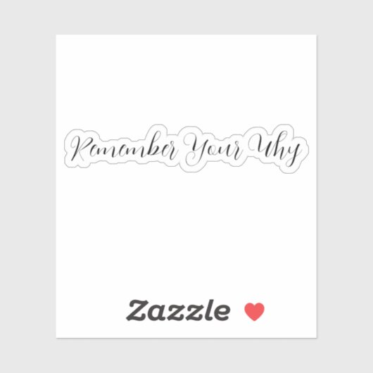 Denken Sie daran, warum Sticker, Motivierend Aufkl Aufkleber (Blatt)