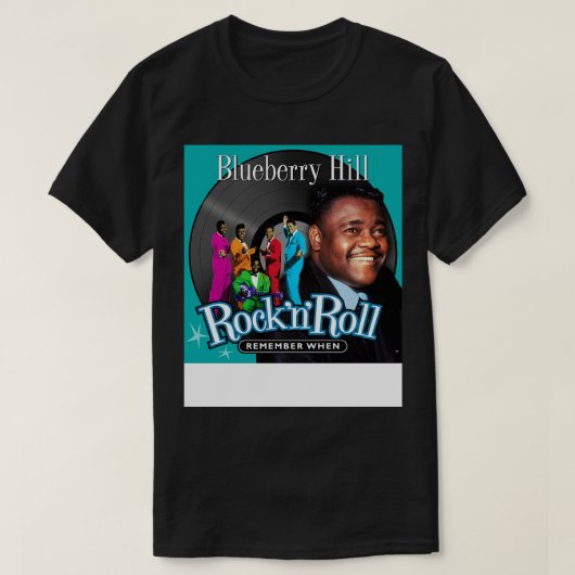 Denken Sie daran, wenn Rock'n'Roll Blueberry Hill T-Shirt (Design vorne)