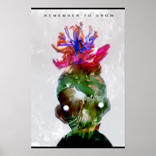 Denken Sie daran zu wachsen Poster (Vorne)
