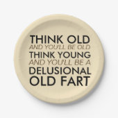 Denken Sie, dass alt und Sie alt seien Sie Pappteller (Vorderseite)