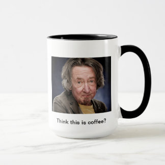 "Denken Sie, dass dieses ist coffeee?" Tasse durch