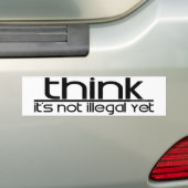 Denken Sie, dass es nicht noch illegal ist Autoaufkleber (Auf Auto)