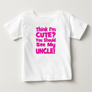 Denken Sie, dass ich niedlich bin?  Sie sollten Baby T-shirt