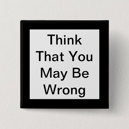 Denken Sie, dass Sie möglicherweise einen falschen Button (Vorderseite)