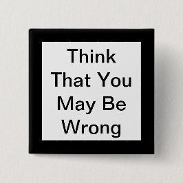 Denken Sie, dass Sie möglicherweise einen falschen Button