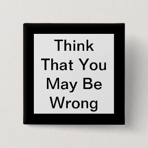 Denken Sie, dass Sie möglicherweise einen falschen Button