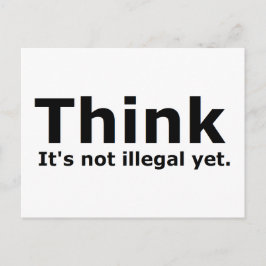 Denken Sie, es ist noch kein illegales politisches Postkarte